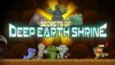 Secrets of Deep Earth Shrine