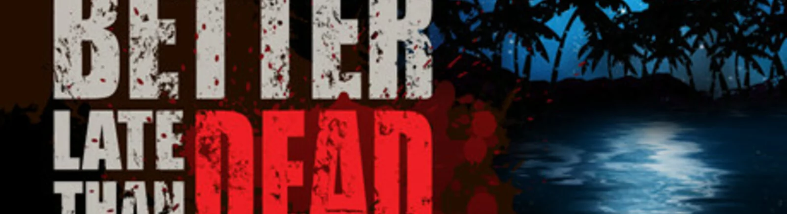 Trenery dla Better Late Than DEAD